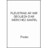 Pleustrad ar wir deoliezh d'ar Werc'hez Santel